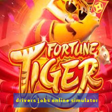 drivers jobs online simulator